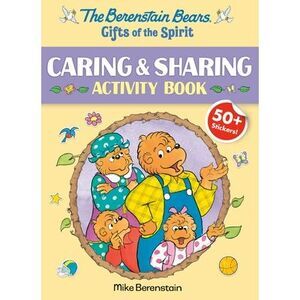 The Berenstain Bears Gifts of the Spirit Caring & Sharing Activity Book (Berenst